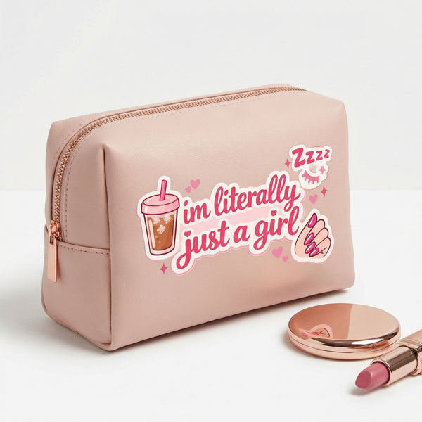 Literally Just a Girl Makeup Pouch  💅